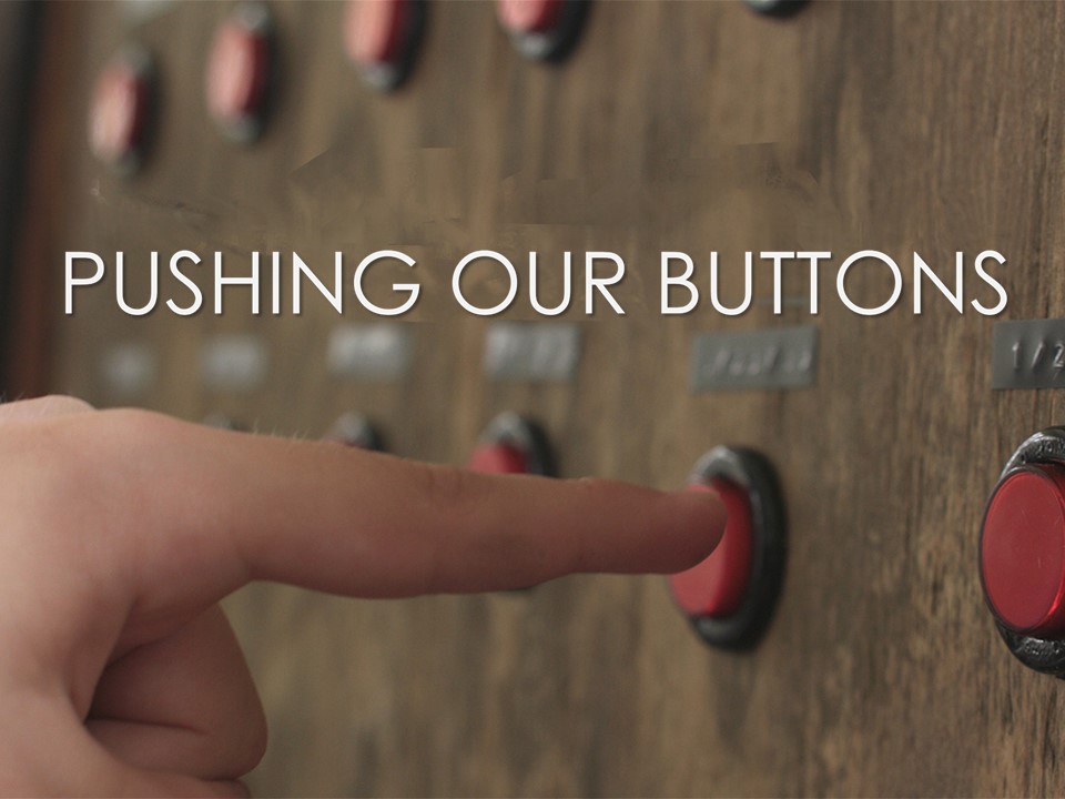 Pushing Our Buttons